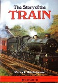 Book cover of The Story of the Train  by WHITEHOUSE, Patrick 